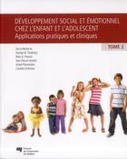 Couverture du livre « Développement social et émotionnel chez l'enfant et l'adolescent t.2 » de  aux éditions Pu De Quebec