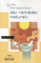 Couverture du livre « Guide therapeutique des remedes naturels 2ed » de Balch Robert aux éditions Quebecor
