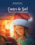 Couverture du livre « Contes de noel pour les petits et grands » de Micheline Duff aux éditions Quebec Amerique