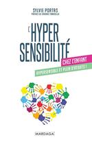 Couverture du livre « L'hypersensibilité chez l'enfant : hypersensible et plein d'atouts ! » de Sylvie Portas aux éditions Mardaga Pierre