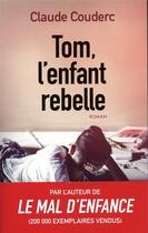 Couverture du livre « Tom, l'enfant rebelle » de Claude Couderc aux éditions Archipel