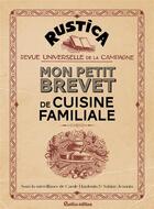 Couverture du livre « Mon petit brevet de cuisine familiale » de Sabine Jeannin et Carole Hardouin aux éditions Rustica