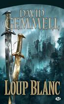 Couverture du livre « Le cycle de Drenaï : loup blanc » de David Gemmell aux éditions Bragelonne