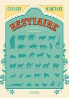 Couverture du livre « Bestiaire ; guide pratique » de Georges Martinez aux éditions Persee
