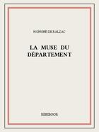 Couverture du livre « La muse du département » de Honoré De Balzac aux éditions Bibebook