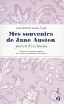 Couverture du livre « Mes souvenirs de Jane Austen ; portrait d'une héroïne » de James Edward Austen-Leigh aux éditions Bartillat