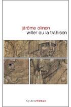 Couverture du livre « Willer Ou La Trahison » de Jerome Olinon aux éditions Cylibris