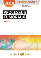 Couverture du livre « UE2.9 ; processus tumoraux ; semestre 5 » de Anne Besnier et Gislaine Drouet aux éditions Estem