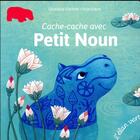 Couverture du livre « Cache-cache avec petit noun (coll. premiers pas) » de Geraldine Elschner aux éditions Elan Vert