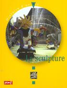 Couverture du livre « La sculpture » de Karine Delobbe aux éditions Pemf