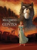 Couverture du livre « Règlements de contes Tome 2 ; le coeur de la forêt » de Damien Marie et Damien Vanderstraeten aux éditions Soleil