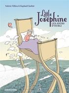 Couverture du livre « Little josephine ; les jours d'oubli » de Valerie Villieu et Raphael Sarfati aux éditions La Boite A Bulles