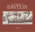 Couverture du livre « La tapisserie de Bayeux » de Xavier Barral I Altet et Bates David aux éditions Citadelles & Mazenod