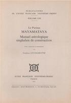 Couverture du livre « Le Purana Mayamataya ; manuel astrologique singhalais de construction » de Jinadasa Liyanaratne aux éditions Ecole Francaise Extreme Orient