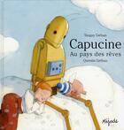 Couverture du livre « Capucine au pays des rêves » de Quentin Greban et Tanguy Greban aux éditions Mijade