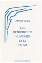 Couverture du livre « Les rencontres humaines et le karma » de Athys Floride aux éditions Anthroposophiques Romandes