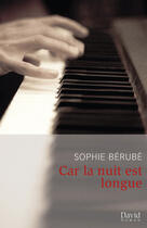 Couverture du livre « Car la nuit est longue » de Berube Sophie aux éditions Editions David