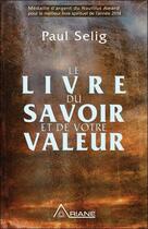 Couverture du livre « Le livre du savoir et de votre valeur » de Paul Selig aux éditions Ariane
