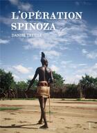 Couverture du livre « L'opération Spinoza » de Daniel Treille aux éditions Esope