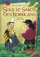 Couverture du livre « Sous le sabot des korrigans » de Herve Le Gall et Jean Coue aux éditions Bastberg