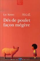 Couverture du livre « Dés de poulet façon mégère » de Xinwu Liu aux éditions Bleu De Chine