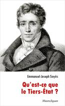Couverture du livre « Qu'est-ce que le Tiers-État ? » de Emmanuel-Joseph Sieyès aux éditions Mazeto Square