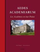 Couverture du livre « Aedes academiarum ; les Académies et leur palais » de Herve Hasquin et Frances Strauven aux éditions Lannoo