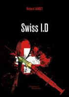 Couverture du livre « Swiss I.D » de Richard Liardet aux éditions Baudelaire