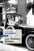 Couverture du livre « Les Russes blancs » de Alexandre Jevakhoff aux éditions Tallandier