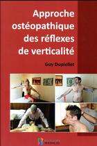 Couverture du livre « Approche ostéopathique des réflexes de verticalité » de Guy Dupiellet aux éditions Sauramps Medical
