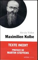 Couverture du livre « Petite vie de maximilien kolbe » de Vidot/Steffens aux éditions Artege