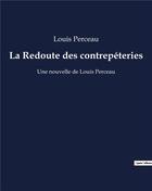 Couverture du livre « La Redoute des contrepéteries : Une nouvelle de Louis Perceau » de Louis Perceau aux éditions Culturea