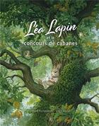 Couverture du livre « Léa Lapin et le concours de cabanes » de Steve Richardson et Chris Dunn aux éditions Caurette