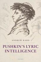 Couverture du livre « Pushkin's Lyric Intelligence » de Kahn Andrew aux éditions Oup Oxford