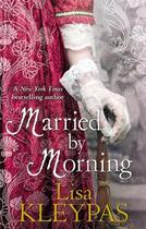 Couverture du livre « Married By Morning » de Lisa Kleypas aux éditions Epagine