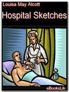 Couverture du livre « Hospital Sketches » de Louisa May Alcott aux éditions Ebookslib