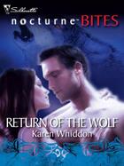 Couverture du livre « Return of the Wolf (Mills & Boon Nocturne Bites) » de Karen Whiddon aux éditions Mills & Boon Series