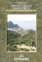 Couverture du livre « Trekking through mallorca » de Paddy Dillon aux éditions Cicerone Press
