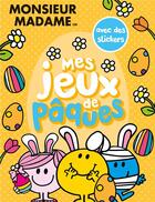 Couverture du livre « Les Monsieur Madame : Mes jeux de Pâques ; avec des stickers » de Roger Hargreaves aux éditions Hachette Jeunesse