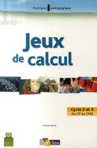 Couverture du livre « Jeux de calcul ; cycle 2 et 3 (édition 2008) » de Francois Boule aux éditions Bordas