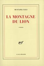 Couverture du livre « La montagne du lion » de Mustapha Tlili aux éditions Gallimard