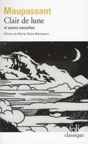 Couverture du livre « Clair de lune et autres nouvelles » de Guy de Maupassant aux éditions Gallimard