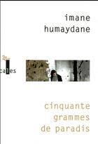 Couverture du livre « Cinquante grammes de paradis » de Imane Humaydane aux éditions Verticales