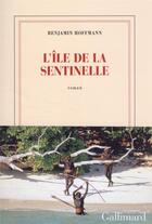 Couverture du livre « L'île de la sentinelle » de Benjamin Hoffmann aux éditions Gallimard