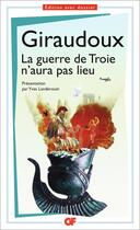 Couverture du livre « La guerre de Troie n'aura pas lieu » de Jean Giraudoux aux éditions Flammarion