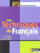 Couverture du livre « Les techniques du français ; BTS livre de l'élève » de Yannick Artignan aux éditions Nathan