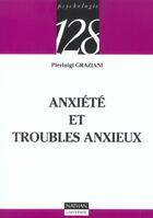 Couverture du livre « Anxiete et troubles anxieux » de Pierluigi Graziani aux éditions Nathan