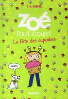 Couverture du livre « Zoé tout court t.9 ; la fête des cupcakes » de Charise Mericle Harper aux éditions Nathan