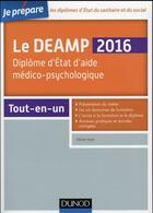 Couverture du livre « Je prépare ; le DEAMP ; diplôme d'état d'aide médico-psychologique ; tout-en-un (édition 2016) » de Olivier Huet aux éditions Dunod