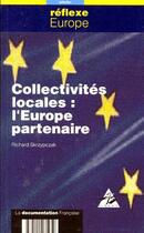 Couverture du livre « Collectivités locales : l'Europe partenaire » de  aux éditions Documentation Francaise